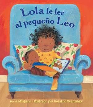 Lola Le Lee Al Pequeno Leo de Anna Mcquinn