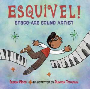 Esquivel! de Susan Wood