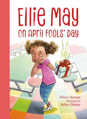 Ellie May on April Fools' Day de Hillary Homzie