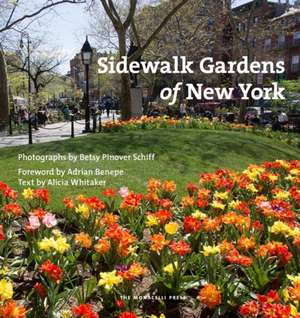 Sidewalk Gardens of New York de Alicia Whittaker