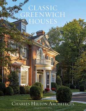 Classic Greenwich Houses de Charles Hilton