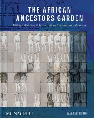 The African Ancestors Garden de Walter Hood