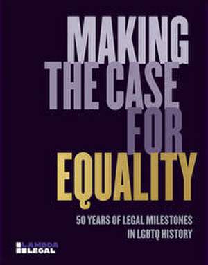 Making the Case for Equality de Ellen Ann Andersen