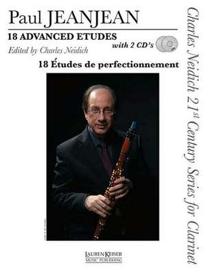 18 Advanced Etudes: Charles Neidich 21st Century Series for Clarinet with 2 CDs de Paul Jeanjean