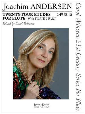 24 Etudes for Flute, Op. 15: Carol Wincenc 21st Century Series for Flute with Flute 2 Part de Joachim Andersen