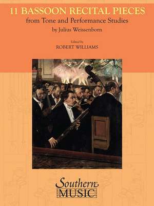 11 Bassoon Recital Pieces from Tone and Performance Studies de Julius Weissenborn