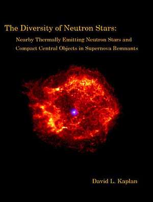 The Diversity of Neutron Stars de David L. Kaplan