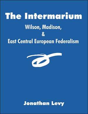 The Intermarium de Jonathan Levy