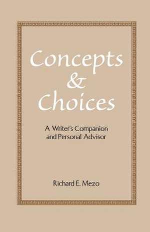 Concepts and Choices de Richard E. Mezo