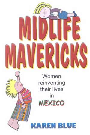 Midlife Mavericks de Karen Blue