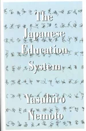 The Japanese Education System de Yasuhiro Nemoto