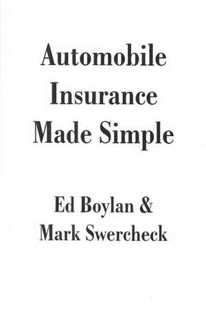 Automobile Insurance Made Simple de Ed Boylan