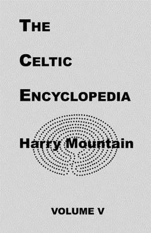 The Celtic Encyclopedia de Harry Mountain