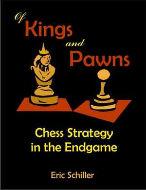 Of Kings and Pawns de Eric Schiller