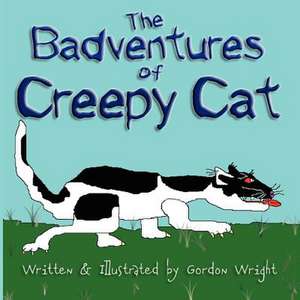 The Badventures of Creepy Cat de Gordon Wright