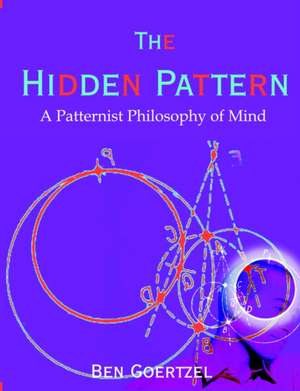 The Hidden Pattern de Ben Goertzel