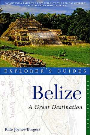 Belize – A Great Destinations de Kate Joynes–burgess