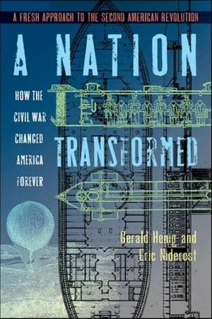 A Nation Transformed: How the Civil War Changed America Forever de Gerald S. Henig