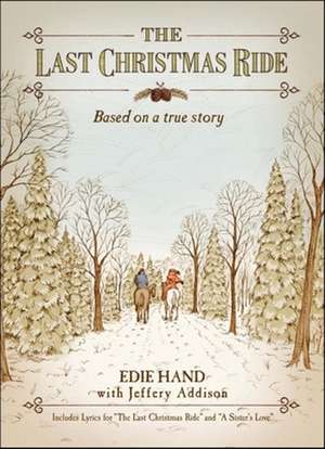 The Last Christmas Ride: A Novella de Edie Hand