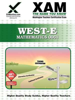 West-E Mathematics 0061 Teacher Certification Test Prep Study Guide de Xamonline