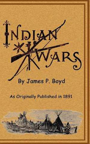 Recent Indian Wars de James P. Boyd