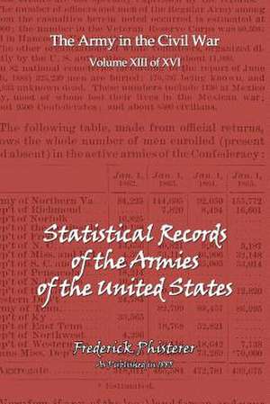 The Statistical Records of the Armies of the United States de Frederick Phisterer