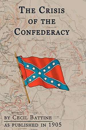 The Crisis of the Confederacy: 1804-1806 de Cecil Battine