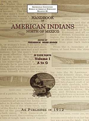 Handbook of American Indians Volume 1 de Frederick Webb Hodge