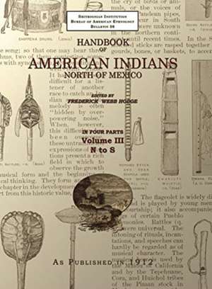 Handbook of American Indians Volume 3 de Frederick Webb Hodge