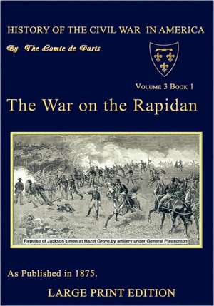 The War on the Rapidan: And Other Writings on the Killings at Weymouth Colony de Comte De Paris