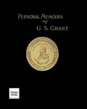 Personal Memoirs of U. S. Grant Volume 2/2 de Ulysses S. Grant