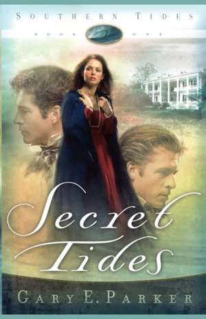 Secret Tides de Gary E. Parker