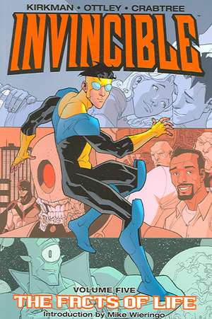 Invincible Volume 5: The Fact Of Life de Robert Kirkman