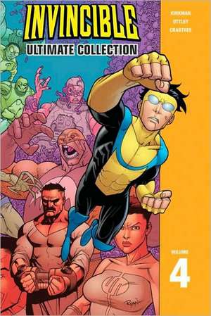 Invincible: The Ultimate Collection Volume 4 de Robert Kirkman