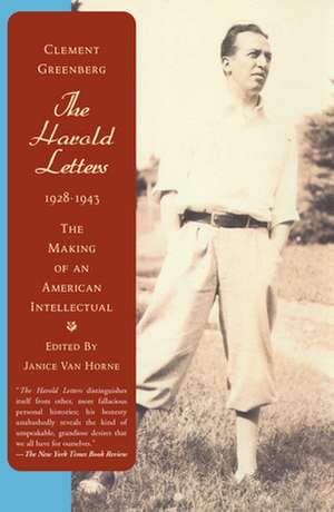 The Harold Letters, 1928-1943: The Making of an American Intellectual de Clement Greenberg