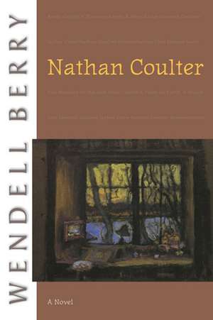 Nathan Coulter: A Novel de Wendell Berry