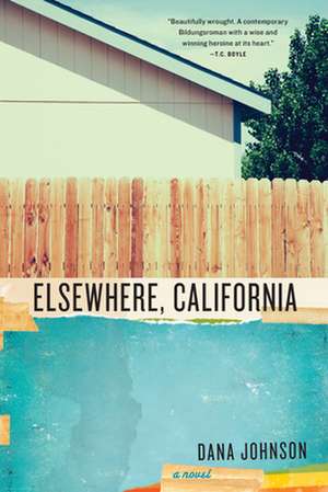 Elsewhere, California: A Novel de Dana Johnson