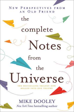 The Complete Notes From the Universe de Mike Dooley