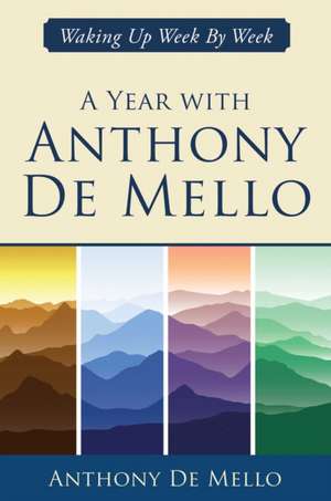 A Year with Anthony de Mello de Anthony De Mello