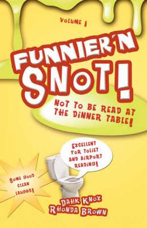 Funnier'n Snot, Volume 1 de Warren B. Dahk Knox