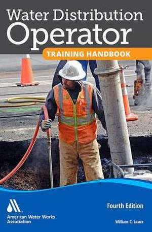 Water Distribution Operator Training Handbook de William C. Lauer