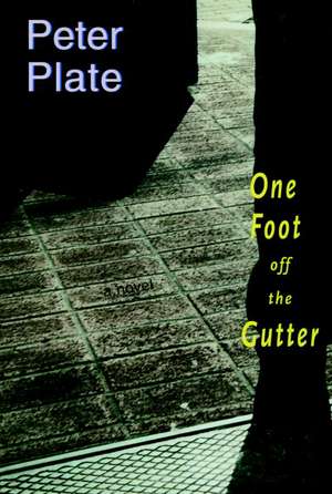 One Foot Off The Gutter de Peter Plate