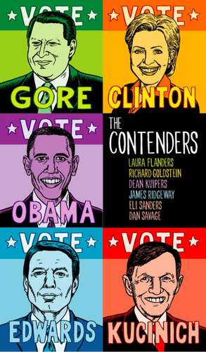 The Contenders: Hillary, John, Al, Dennis, Barack, Et Al. de et al