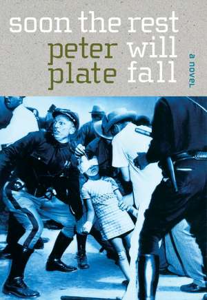 Soon the Rest Will Fall de Peter Plate