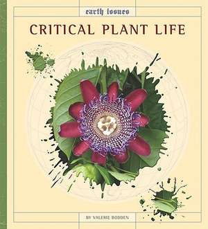 Critical Plant Life de Valerie Bodden