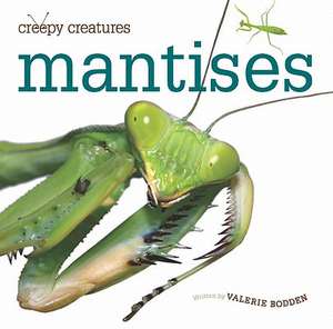 Mantises de Valerie Bodden