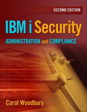 IBM i Security Administration & Compliance de Carol Woodbury