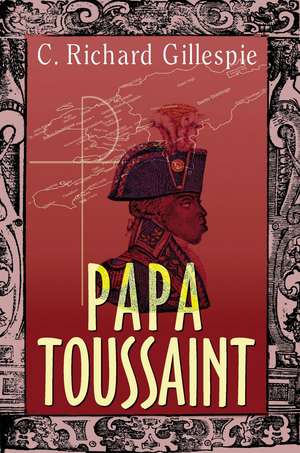 Papa Toussaint de C. Richard Gillespie