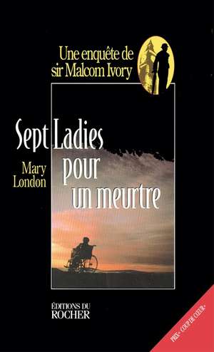 Sept Ladies Pour Un Meurtre de Mary London