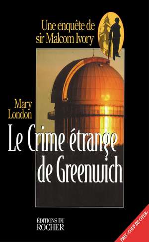 Le Crime Etrange de Greenwich de Mary London